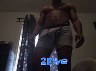 2Five