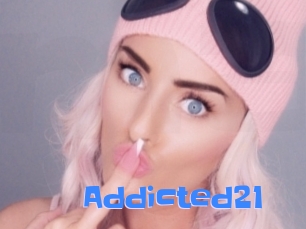 Addicted21