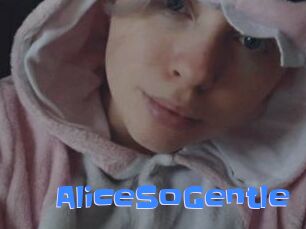 AliceSoGentle