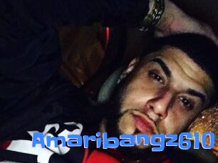Amaribangz610