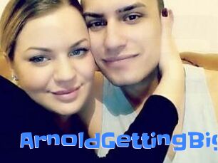 ArnoldGettingBig