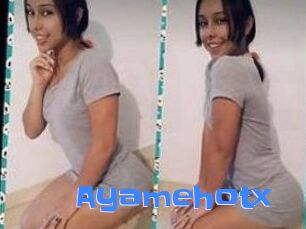 Ayamehotx