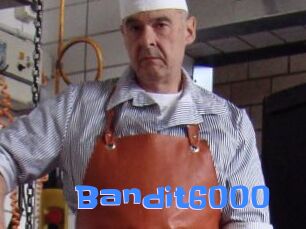 Bandit6000