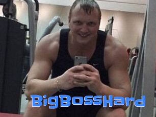 BigBossHard