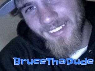 BruceThaDude
