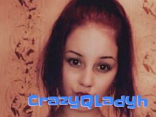 CrazyQLadyh