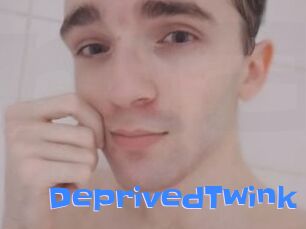 DeprivedTwink