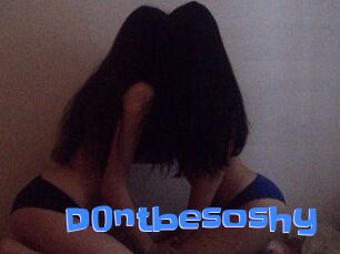 D0ntbesoshy