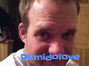 Domidolove