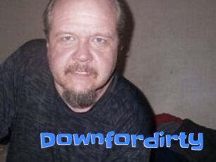 Downfordirty
