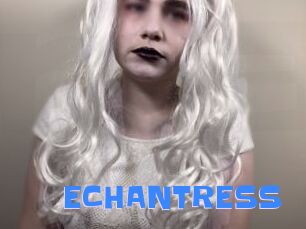 ECHANTRESS