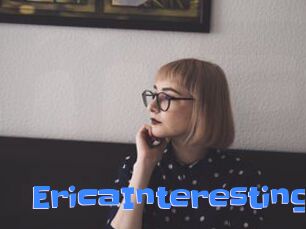 EricaInteresting