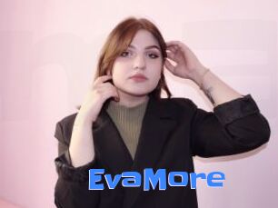 EvaMore