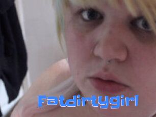 Fatdirtygirl