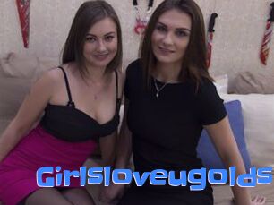 Girlsloveugolds