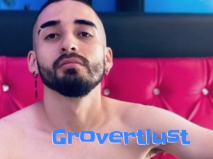 Grovertlust