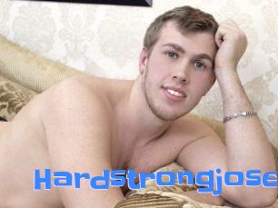 Hardstrongjose