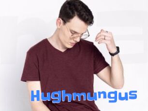 Hughmungus