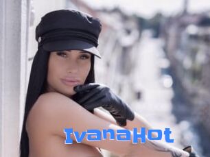 IvanaHot