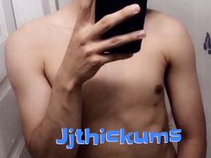 Jjthickums