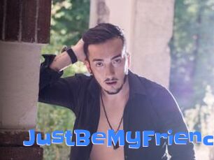 JustBeMyFriend