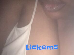 Lickems