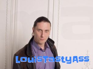 LouisTastyAss