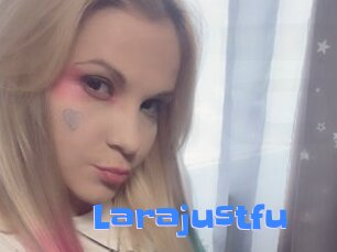Larajustfu