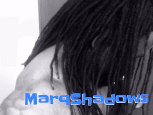 MarqShadows