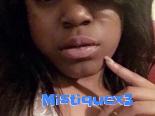 Mistiquex3
