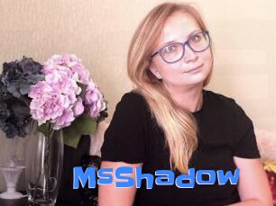 MsShadow