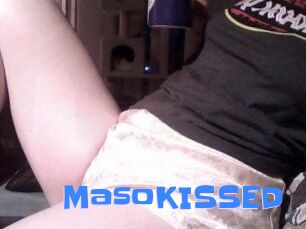 MasoKISSED