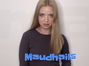 Maudhails