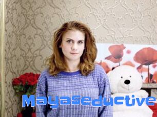 Mayaseductive