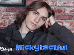 Mickytactful