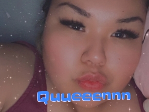 Quueeennn