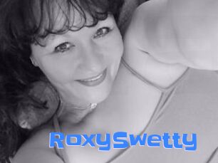 RoxySwetty