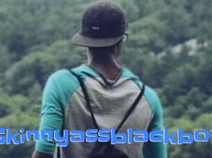 Skinnyassblackboi