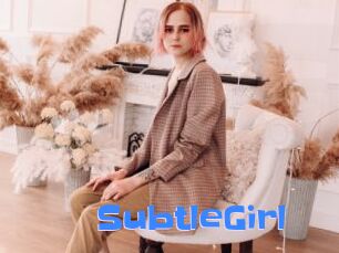 SubtleGirl