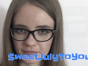 SweetJulyToYou