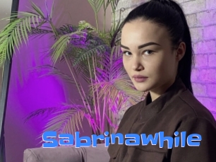Sabrinawhile