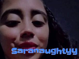 Saranaughtyy