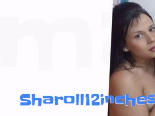 Sharoll12inches