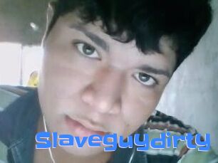 Slaveguydirty