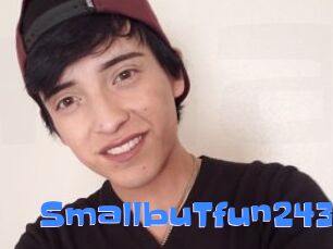 SmallbuTfun243