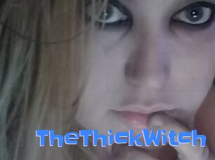 TheThickWitch