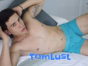 TomLust