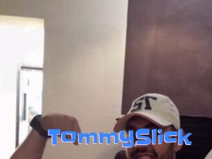 TommySlick