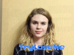 TryLoveMe