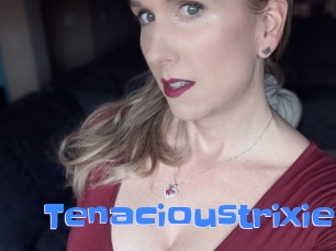 Tenacioustrixie